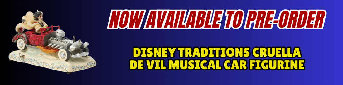 A decorative Cruella de Vil car figurine is shown on the left. On the right, bold text reads NOW AVAILABLE TO PRE-ORDER and Disney Traditions Cruella de Vil Musical Car Figurine..