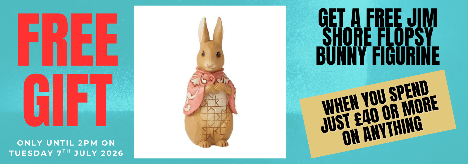 Promotional banner featuring a Jim Shore Flopsy Bunny figurine in the center, with large red text reading 'FREE GIFT' on the left and black promotional text on the right over a turquoise background.