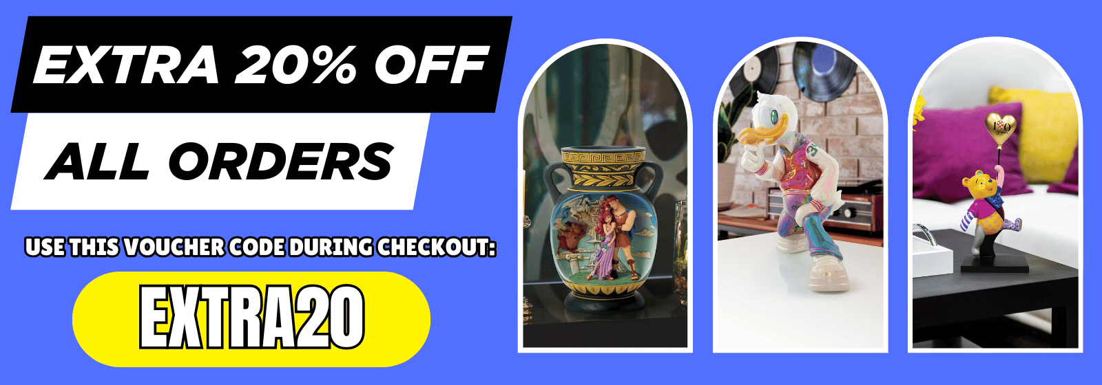 Promotional banner with text reading 'EXTRA 20% OFF ALL ORDERS' and 'USE THIS VOUCHER CODE DURING CHECKOUT: EXTRA20' on a blue background, alongside three small inset photos showing collectible figurines and decorative items.