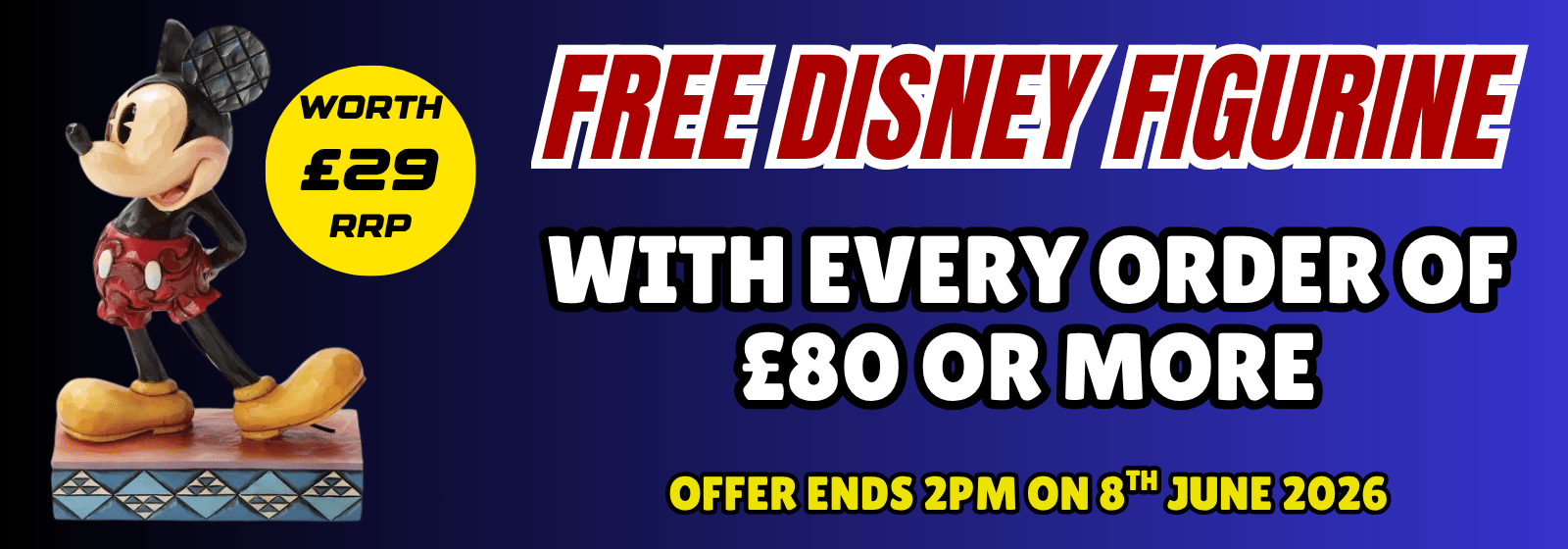 Promotional banner for a free Disney figurine with every order over £80, featuring a Mickey Mouse figurine on a blue background.