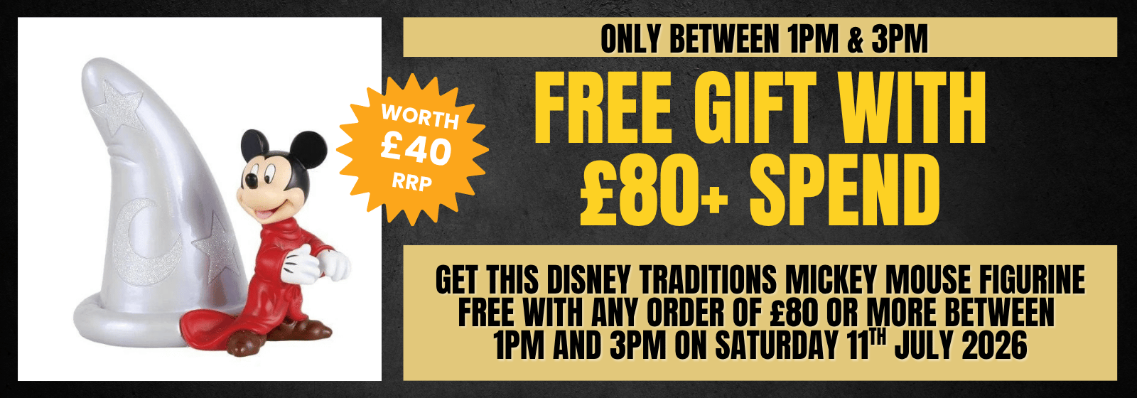 Promotional banner featuring a Mickey Mouse figurine standing next to a silver curved object on a white background, with large yellow text reading 'FREE GIFT WITH £80+ SPEND' and additional offer text on a black background.