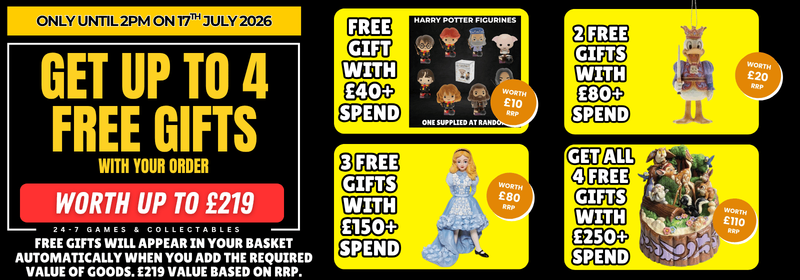A promotional banner for a July 17th 2025 offer, advertising 'GET UP TO 4 FREE GIFTS WITH YOUR ORDER' in bold yellow and black text. The banner features four yellow panels showcasing different free gift deals, each with its own price and spend requirements.