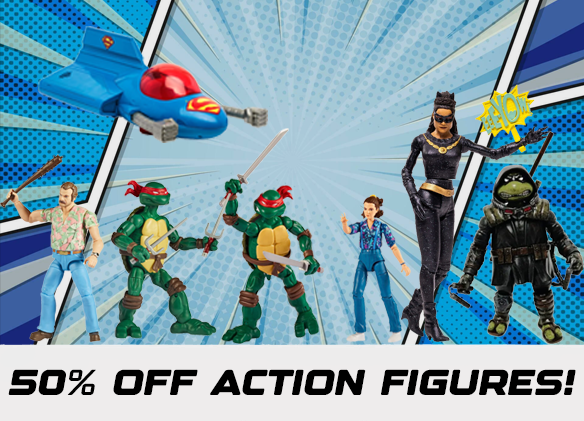 50% Off Action Figures!